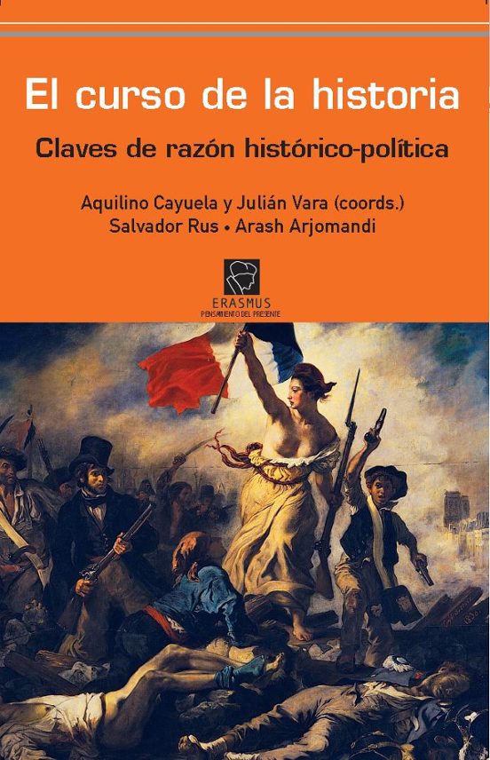 El Curso De La Historia: Claves De La Razon Historico-politica