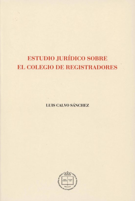 Estudio Juridico Sobre El Colegio De Registradores