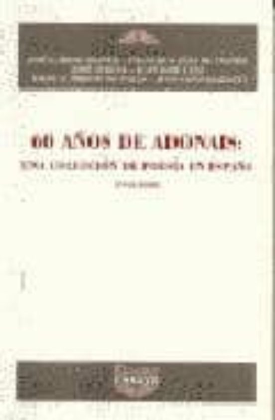 60 Años De Adonais: Una Coleccion De Poesia En España