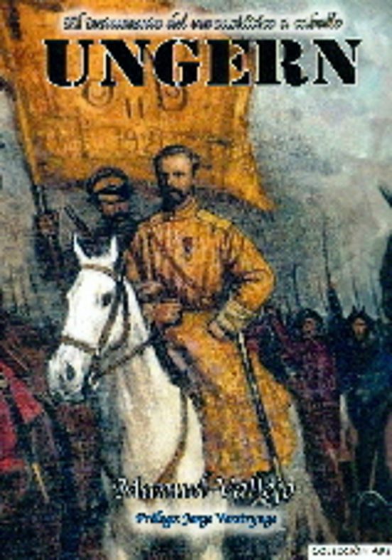 Ungern: El Testamento del Euroasiatico a Caballo