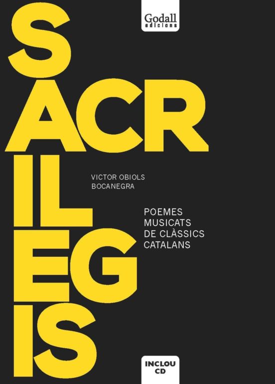 Sacrilegis: Poemes Musicats De Clàssics Catalans