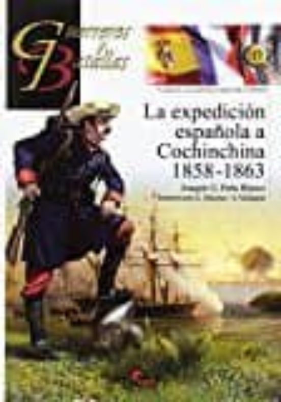 La Expedición Española A Cochinchina 1858-1863