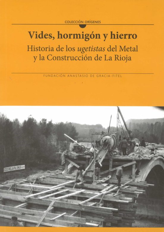 Vides Hormigon Y Hierro: Historia De Los Ugetistas Del Metal Y La Cons