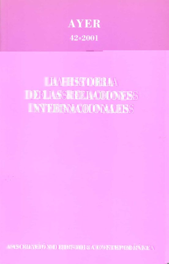 La Historia De Las Relaciones Internacionales: Ayer 42