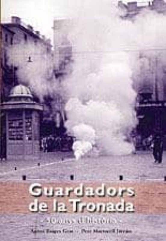 Guardadors De La Tronada: 50 Anys Dhistoria