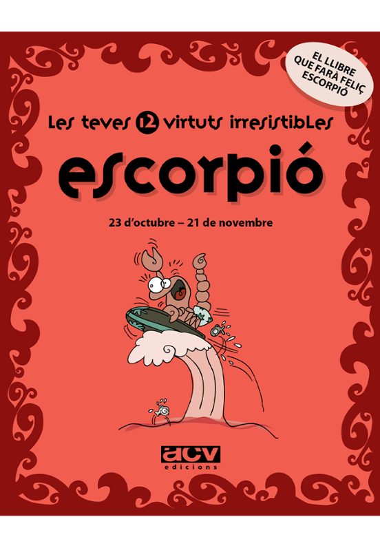 Escorpio: Les Teves 12 Virtuts Irresistibles