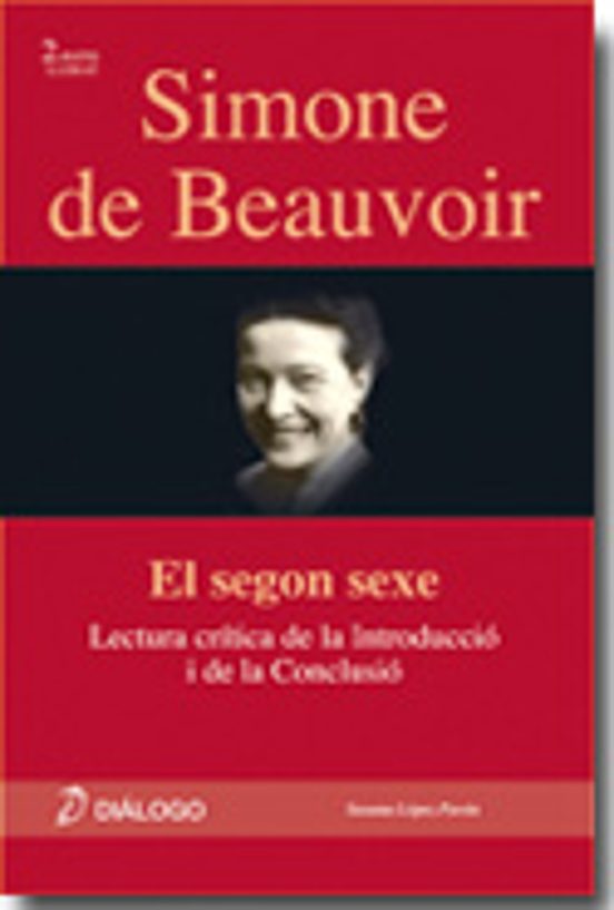 Lectures Crítiques A La Introducció I Conclusió De El Segon Sexe