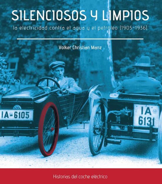 Silenciosos Y Limpios. La Electricidad Contra El Agua Y El Petróleo