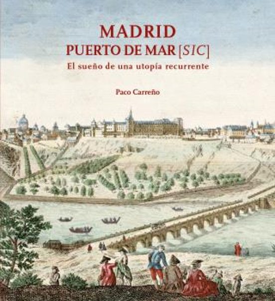 Madrid puerto de mar [sic]