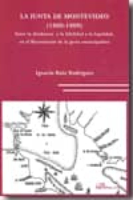 La Junta De Montevideo 1808-1809: Entre La Disidencia Y La Fidel Idad