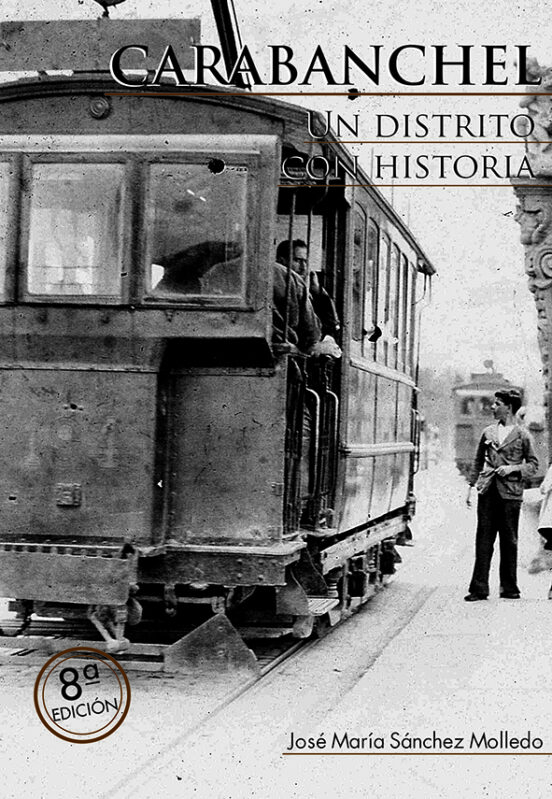 Carabanchel. Un Distrito Con Historia