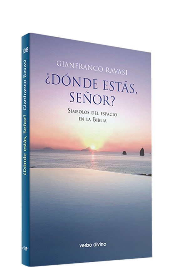 Donde Estas Señor?: Simbolos Del Espacio En La Biblia