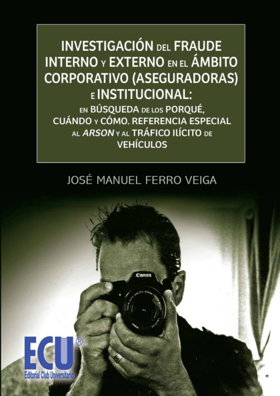 Investigacion Del Fraude Interno Y Externo En El Ambito Corporati Vo