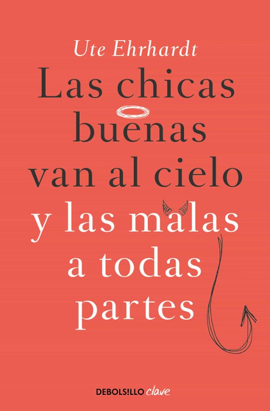 Las Chicas Buenas Van Al Cielo Y Las Malas A Todas Partes