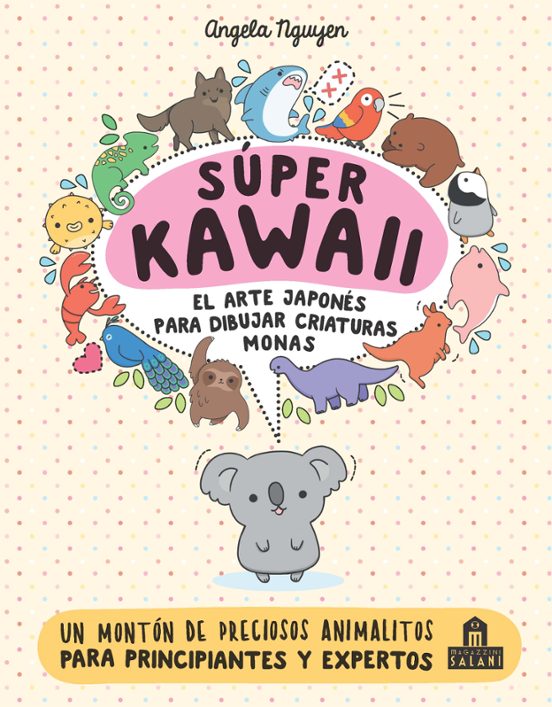 Súper Kawaii. El Arte Japonés Para Dibujar Criaturas Monas