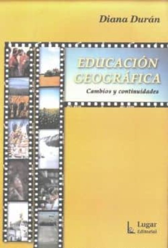 Educacion Geografica: Cambios Y Continuidades
