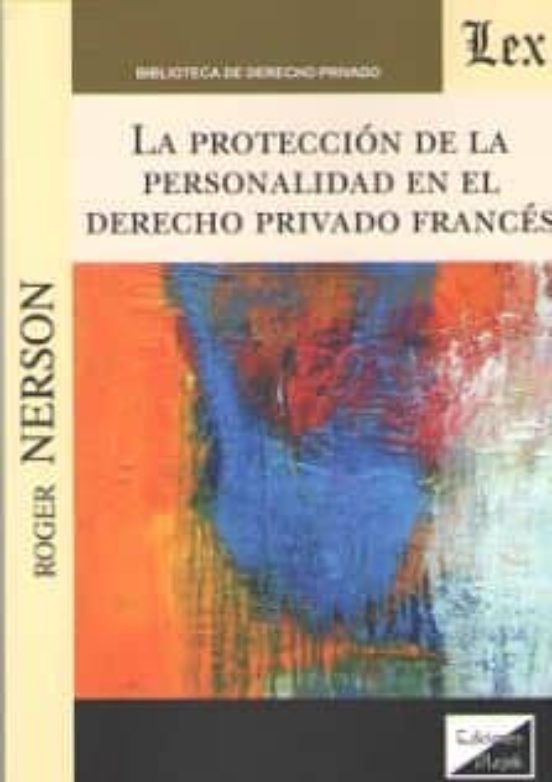 Proteccion De La Personalidad En El Derecho Privado Frances La
