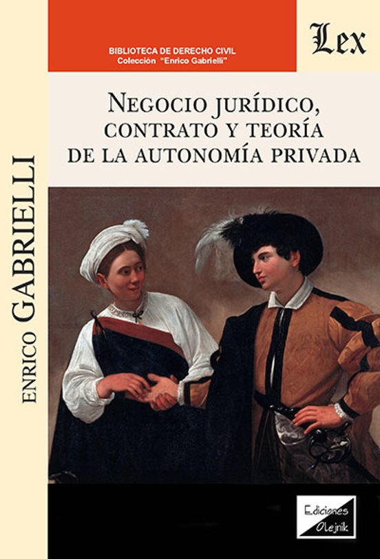 Negocio Juridico Contrato y Teoria de la Autonomia Privada