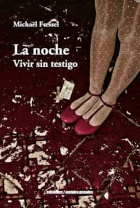 La Noche. Vivir Sin Testigo