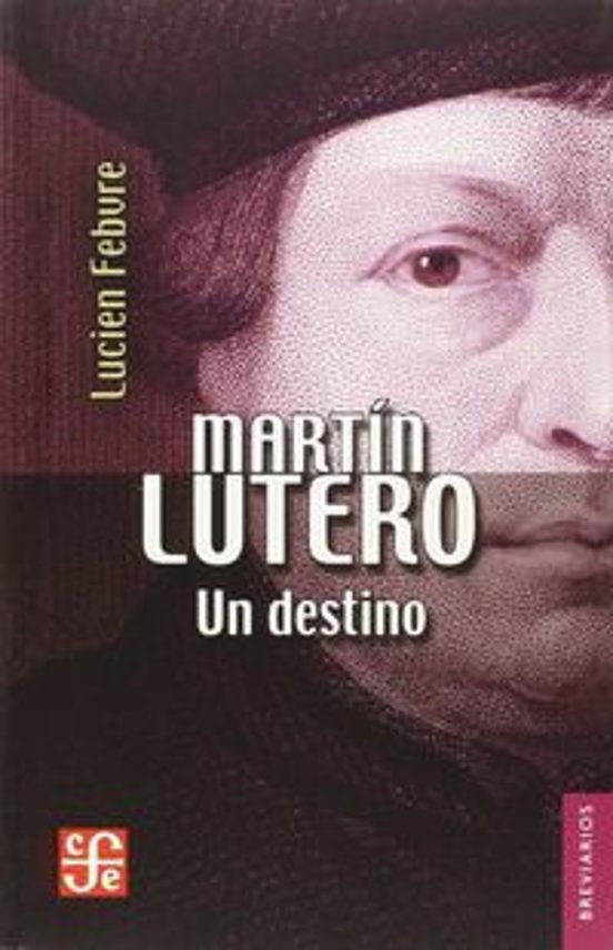 Martin Lutero Un Destino