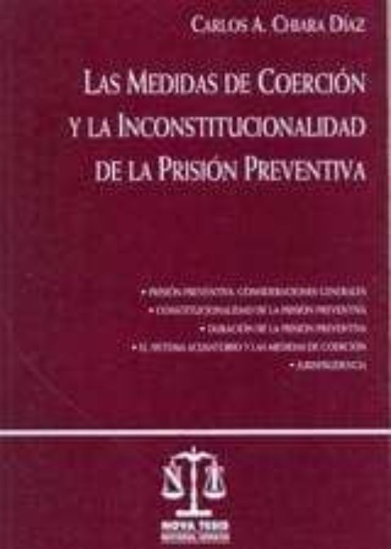 Las Medidas De Coercion Y La Inconstitucionalidad De La Prision