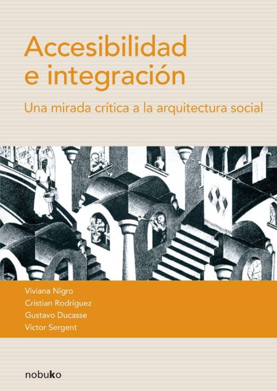 Accesibilidad E Integracion: Una Mirada Critica A La Arquitectura Soci