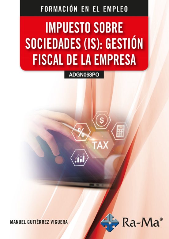 Impuesto Sobre Sociedades : Gestión Fiscal De La Empresa