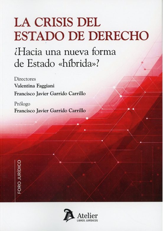 Crisis Del Estado De Derecho. ¿hacia Una Nueva Forma De Estado Hi Brid