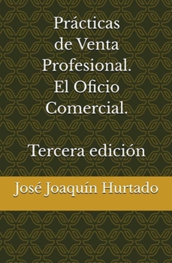 Practicas De Venta Profesional. El Oficio Comercial 3ª Edición