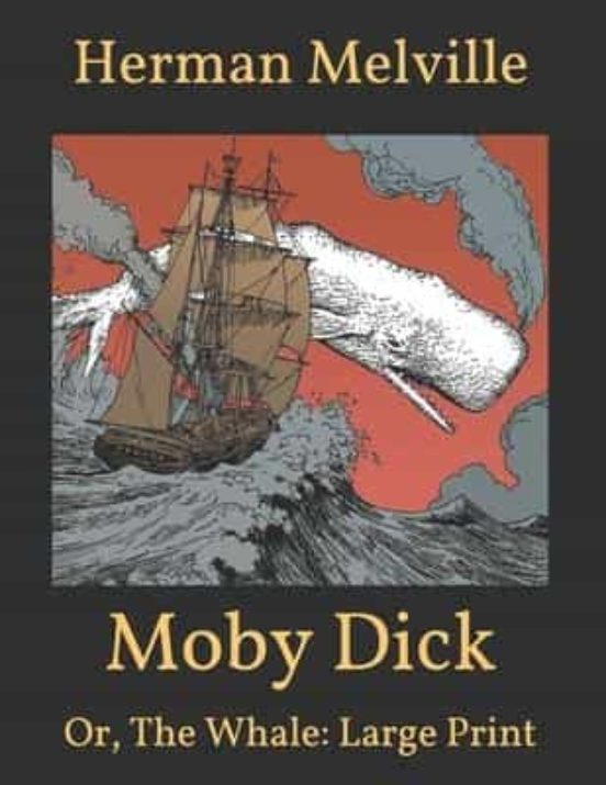 Moby Dick: Or The Whale: Large Print