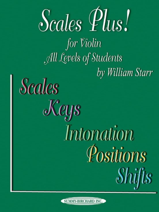 Scales Plus!: For Violin All Levels Of Students: Scales Keys Intonatio
