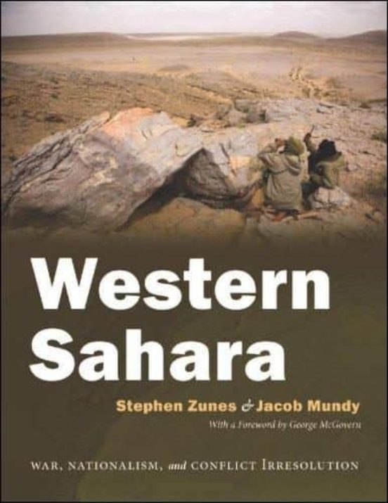 Western Sahara: War Nationalism And Conflict Irresolution