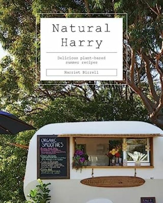 Natural Harry: Delicious Plant-based Summer Recipes
