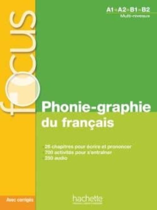Focus - Phonie-graphie Du Français + Cd Audio Mp3 + Corriges