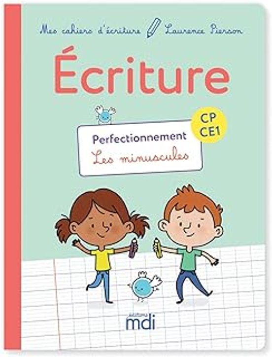 Ecriture Cp-ce1 : Perfectionnement Les Minuscules