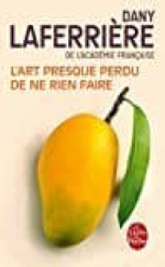 L Art Presque Perdu De Ne Rien Faire