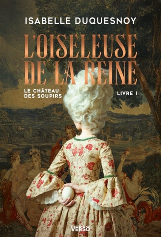 Le Chteau Des Soupirs. Vol. 1. L Oiseleuse De La Reine