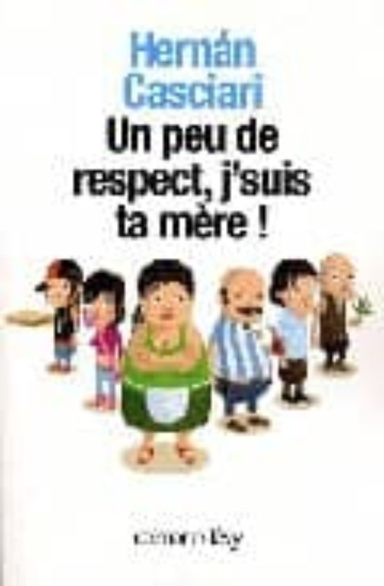 Un Peu de Respect Je Suis Ta Mere