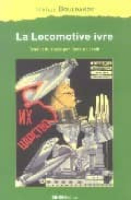 La Locomotive Ivre