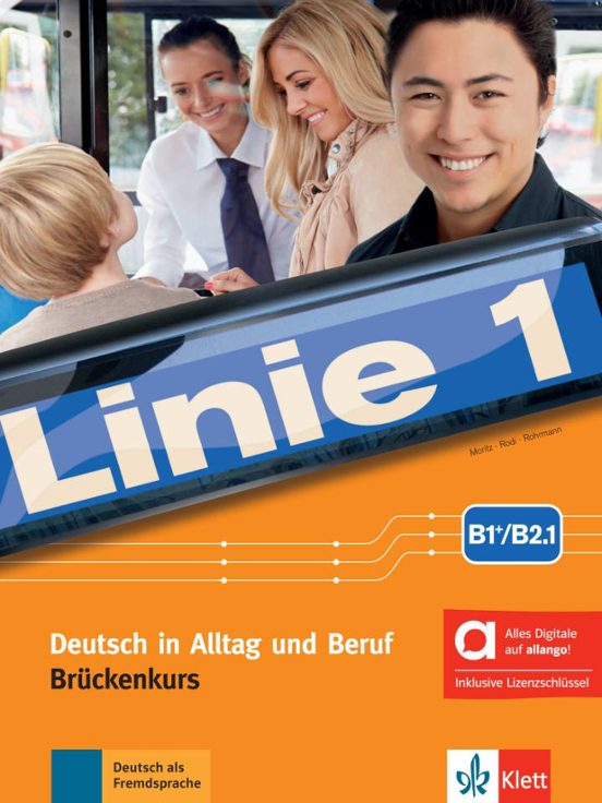 Linie 1 B1+/b2.1 Kursbuch Und Arbeitsbuch Brückenkurs Edición Híbrida