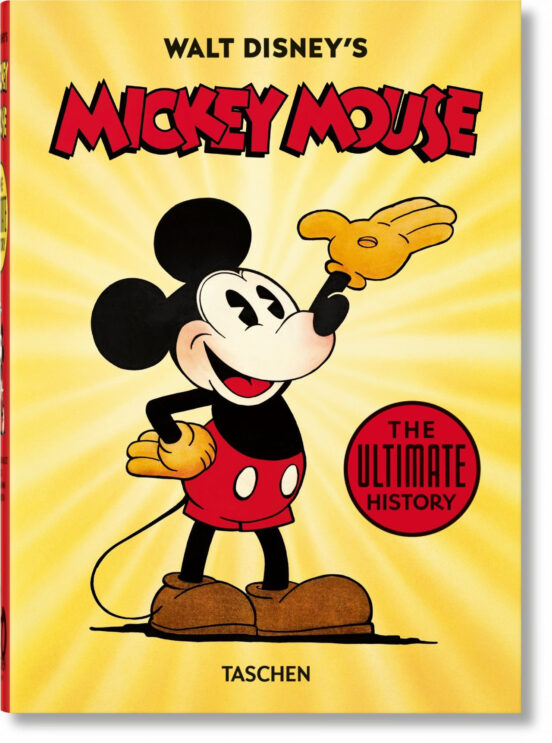 Walt Disney S Mickey Mouse. The Ultimate History; 40tha Anniversary Ed