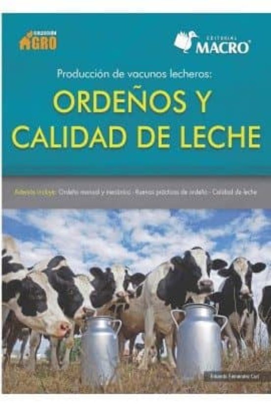 Producción De Vacunos Lecheros: Ordeños Y Calidad De Leche