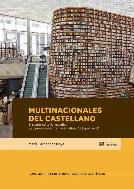 Multinacionales Del Castellano : El Sector Editorial Español Y Su Proceso De Internacionalización