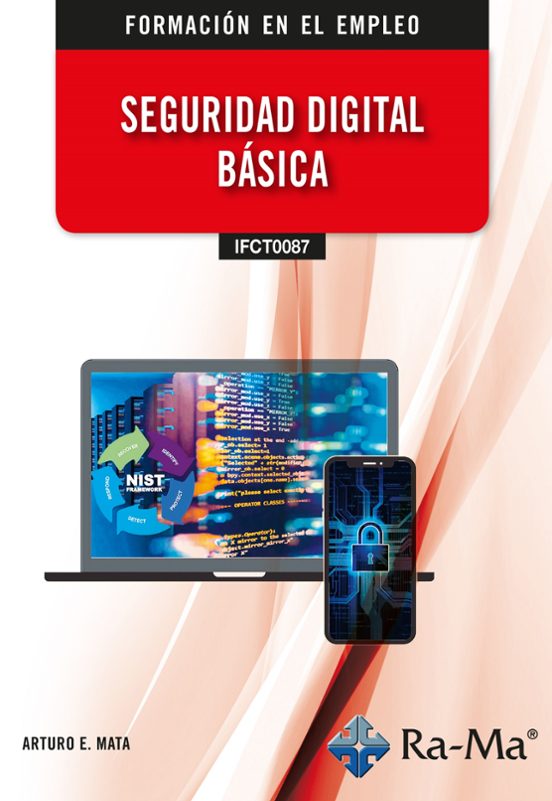 Ifct0087. Seguridad Digital Básica