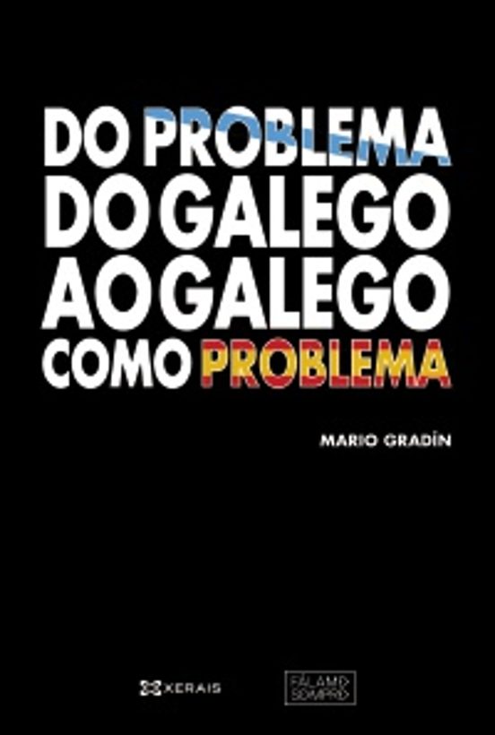 Do problema do galego ao galego como problema