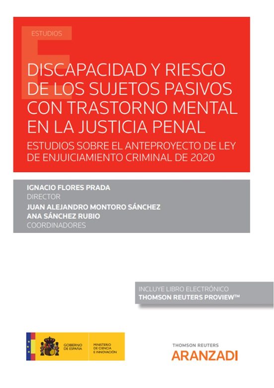 Discapacidad Y Riesgo De Los Sujetos Pasivos Con Trastorno Mental En La Justicia Penal: Estudios sobre el Anteproyecto de Ley de Enjuiciamiento Criminal de 2020