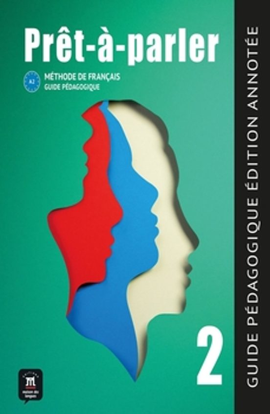 Prêt-à-Parler 2. Guide Pédagogique-Edition Annotée