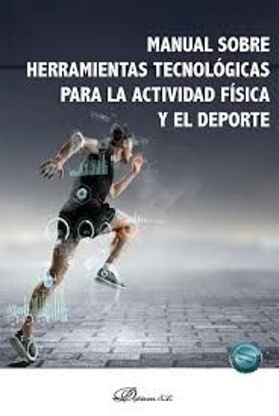 Manual Sobre Herramientas Tecnológicas Para La Actividad Física Y El Deporte