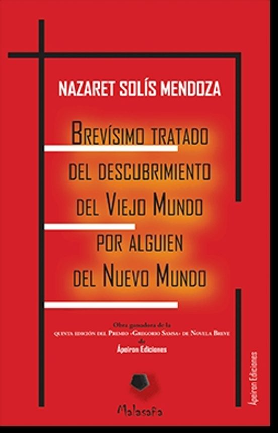Brevísimo Tratado Del Descubrimiento Del Viejo Mundo Por Alguien Del Nuevo Mundo