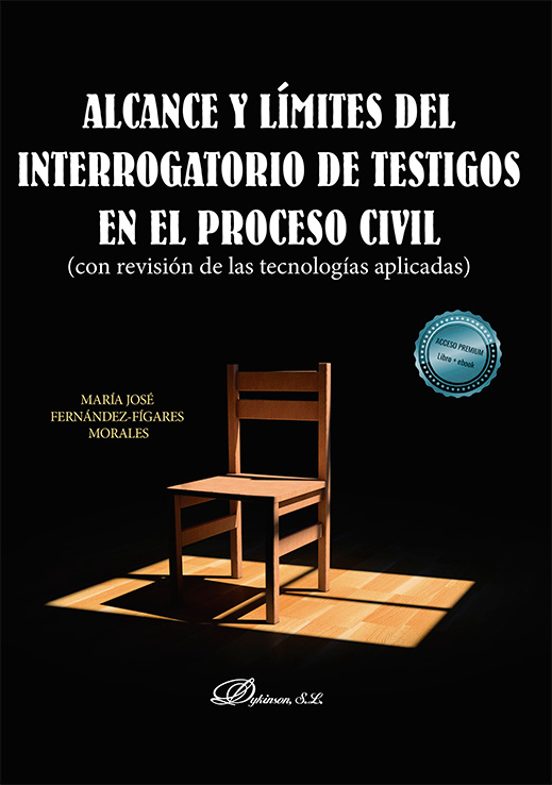 Alcance Y Límites Del Interrogatorio De Testigos En El Proceso Civil
